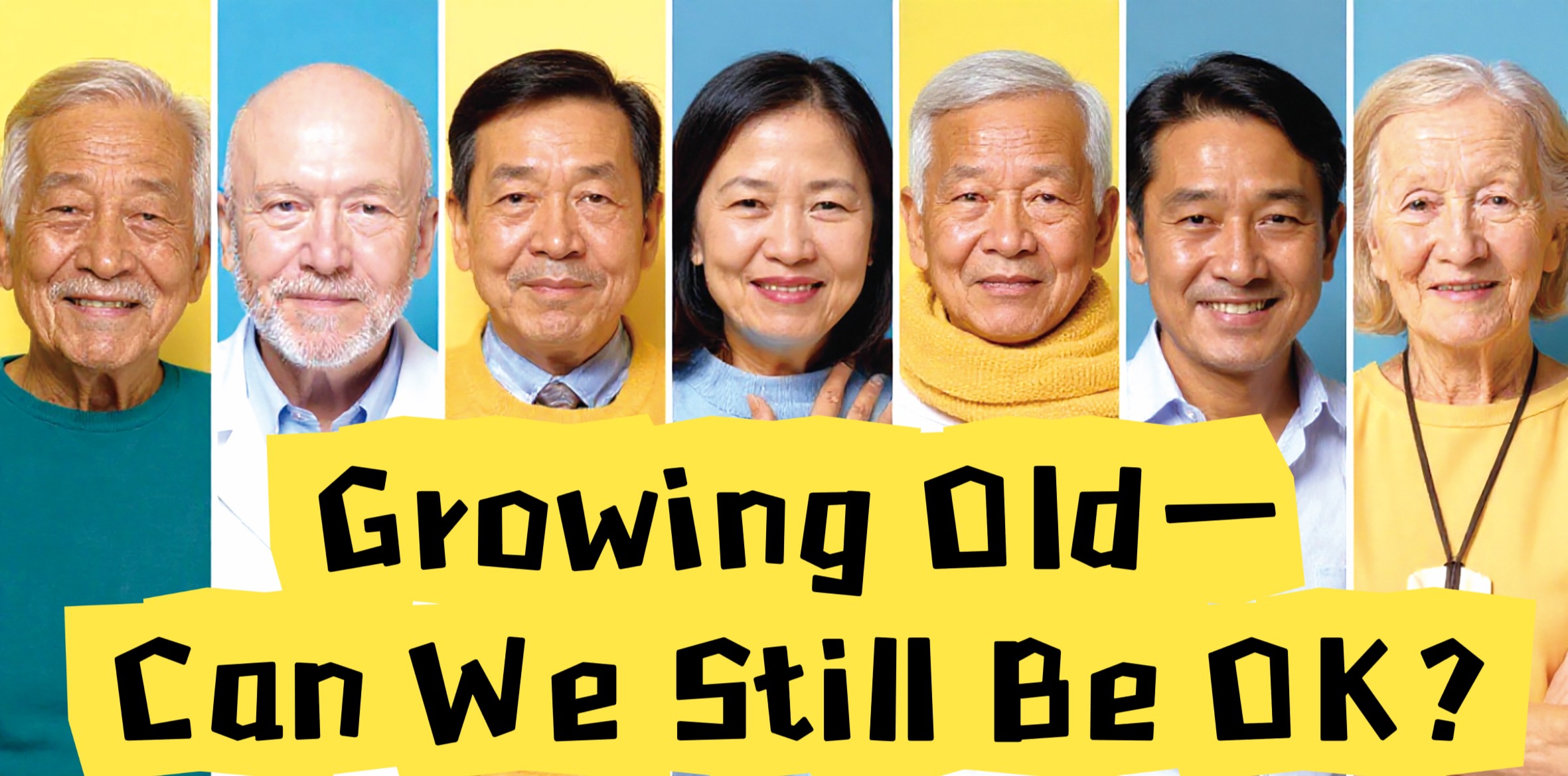 Growing Old—Can We Still Be OK?